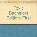 Cover Art for 9780739460603, Toxic Bachelors by Danielle Steel