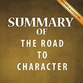 Cover Art for B00Y499L12, Summary of The Road to Character: by David Brooks | Summary & Analysis by aBookaDay