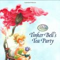 Cover Art for 9781423109495, Tinker Bell's Tea Party by Lara Bergen