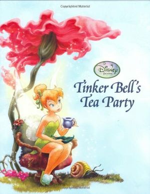 Cover Art for 9781423109495, Tinker Bell's Tea Party by Lara Bergen