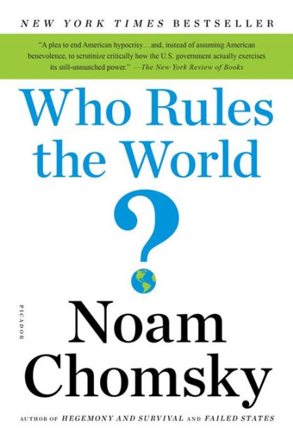 Cover Art for 9781627793810, Who Rules the World? by Noam Chomsky