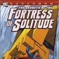 Cover Art for 9781781160800, Superman: Secrets of the Fortress of Solitude by Jerry Siegel