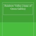 Cover Art for 9780553406252, Rainbow Valley (Anne of Green Gables) by L. M. Montgomery