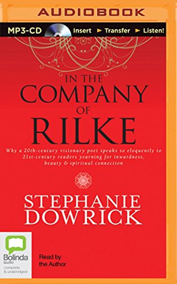 Cover Art for 9781489083753, In the Company of Rilke by Stephanie Dowrick