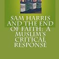 Cover Art for 9781441453464, Sam Harris and the End of Faith by Bill Whitehouse