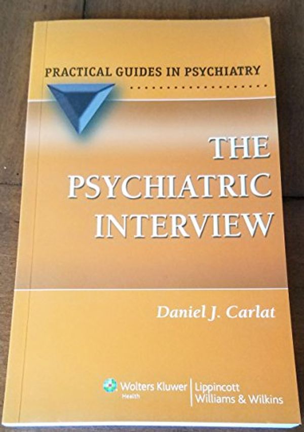 Cover Art for 9781451110197, The Psychiatric Interview by Daniel J. Carlat