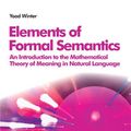 Cover Art for 9780748640447, Elements of Formal Semantics by Yoad Winter