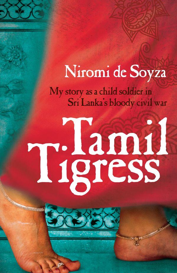 Cover Art for 9781743310700, Tamil Tigress by Niromi de Soyza