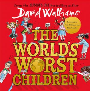 Cover Art for 9780008197070, The World's Worst Children by David Walliams