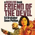Cover Art for B08SJBTBDN, Friend of the Devil: A Reckless Book by Ed Brubaker