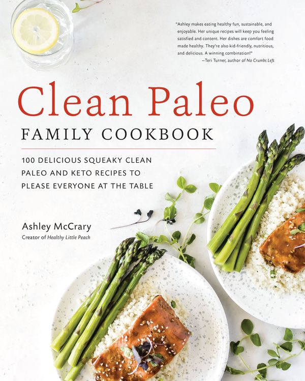 Cover Art for 9781592339105, Clean Paleo Family Cookbook: 100 Delicious Squeaky Clean Paleo and Keto Recipes to Please Everyone at the Table by Ashley McCrary