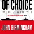 Cover Art for 9780141029115, Weapons of Choice by John Birmingham