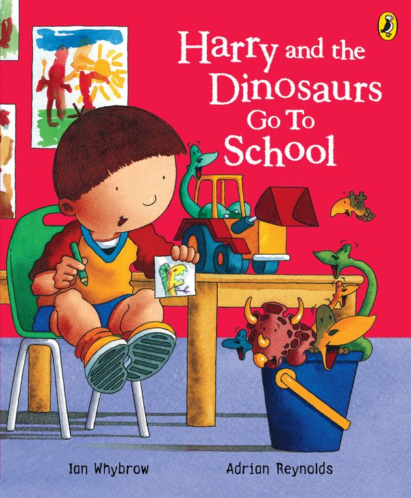 Cover Art for 9780141500058, Harry and the Dinosaurs Go to School by Ian Whybrow