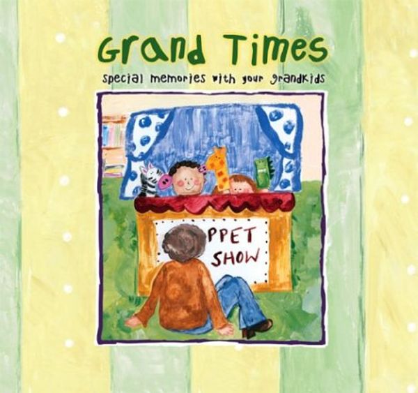 Cover Art for 0765448890506, Grand Times: Special Memories with Your Grandkids (Marianne Richmond) by Marianne Richmond