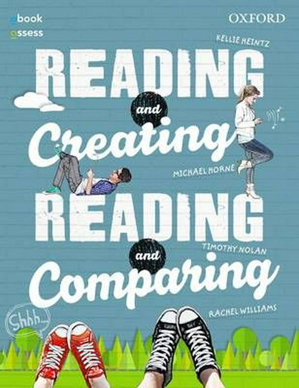 Cover Art for 9780190301170, Reading and Creating / Reading and Comparing Student Book + obook/assess by Heintz, Horne, Nolan, Williams