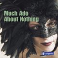 Cover Art for 9781408236871, "Much Ado About Nothing" by O'Connor, John, Stuart Eames