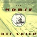 Cover Art for 9780439098267, The Mouse and His Child by Russell Hoban