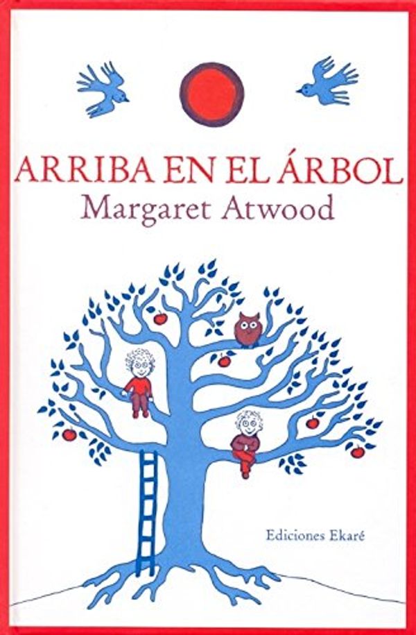 Cover Art for 9788493650452, Arriba en el Arbol by Margaret Atwood