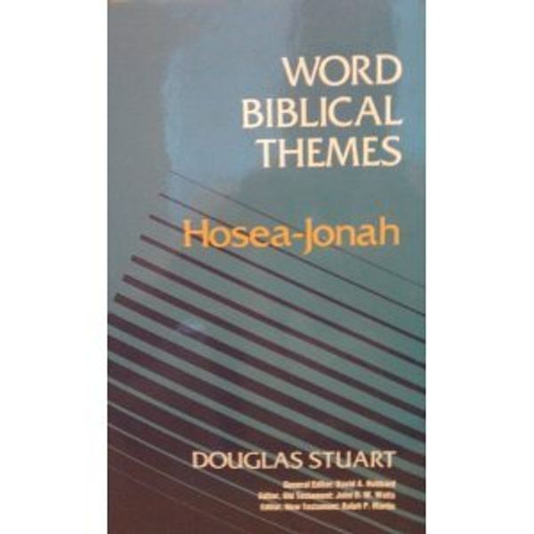 Cover Art for 9780849907890, Word Biblical Themes: Hosea-Jonah by Douglas Stuart