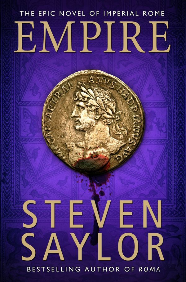 Cover Art for 9781849019835, Empire: An Epic Novel of Ancient Rome by Steven Saylor