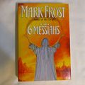 Cover Art for 9780688130923, The Six Messiahs by Mark Frost