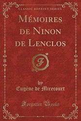 Cover Art for 9781334988424, Mémoires de Ninon de Lenclos, Vol. 2 (Classic Reprint) by Eugène De Mirecourt