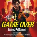 Cover Art for 9780099544036, Daniel X: Game Over: (Daniel X 4) by James Patterson
