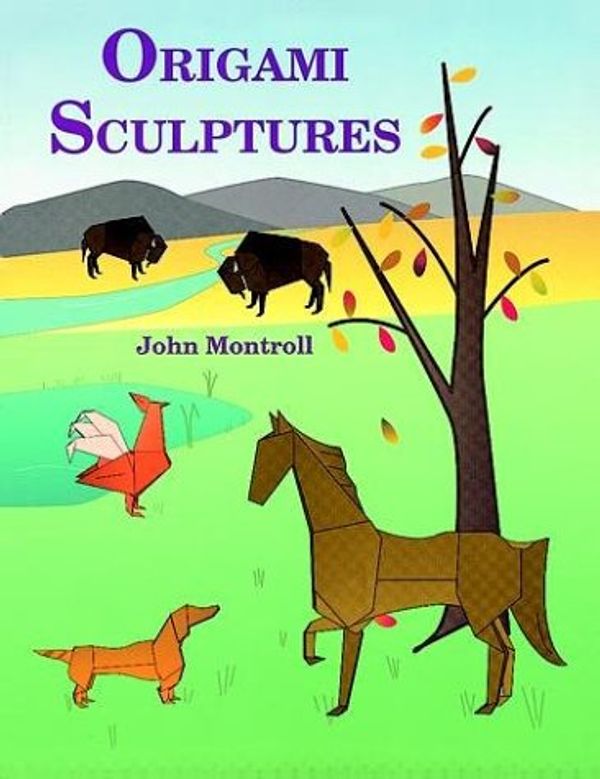 Cover Art for 9780486265872, Origami Sculptures by John Montroll