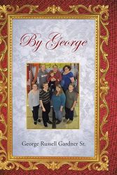 Cover Art for 9781466979925, By George by George Russell Gardner Sr.