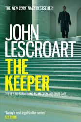 Cover Art for 9780755393251, The Keeper (Dismas Hardy series, book 15): A riveting and complex courtroom thriller by John Lescroart