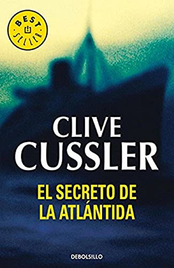 Cover Art for 9788497594899, El secreto de la Atlántida by Clive Cussler