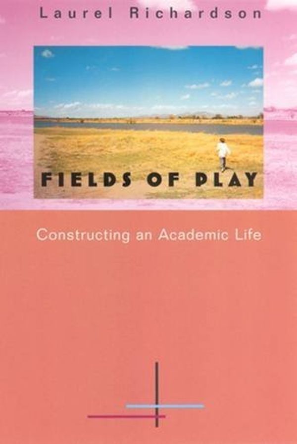 Cover Art for 9780813523781, Fields of Play by Laurel Richardson