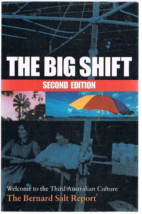 Cover Art for 9781876719296, The Big Shift by Bernard Salt