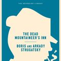 Cover Art for 9781612194325, A Case of Murder, Or, the Dead Mountaineer's Hotel: One More Last Rite for the Detective Genre (Neversink) by Arkady Strugatsky, Boris Strugatsky
