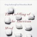 Cover Art for B07B3LLRSH, The Coddling of the American Mind: How Good Intentions and Bad Ideas Are Setting Up a Generation for Failure by Jonathan Haidt, Greg Lukianoff