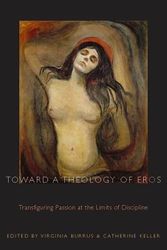 Cover Art for 9780823226351, Toward a Theology of Eros by Virginia Burrus, Catherine Keller
