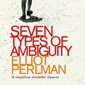 Cover Art for 9780571207176, Seven Types of Ambiguity by Elliot Perlman