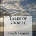 Cover Art for 9781493760428, Tales of Unrest by Joseph Conrad