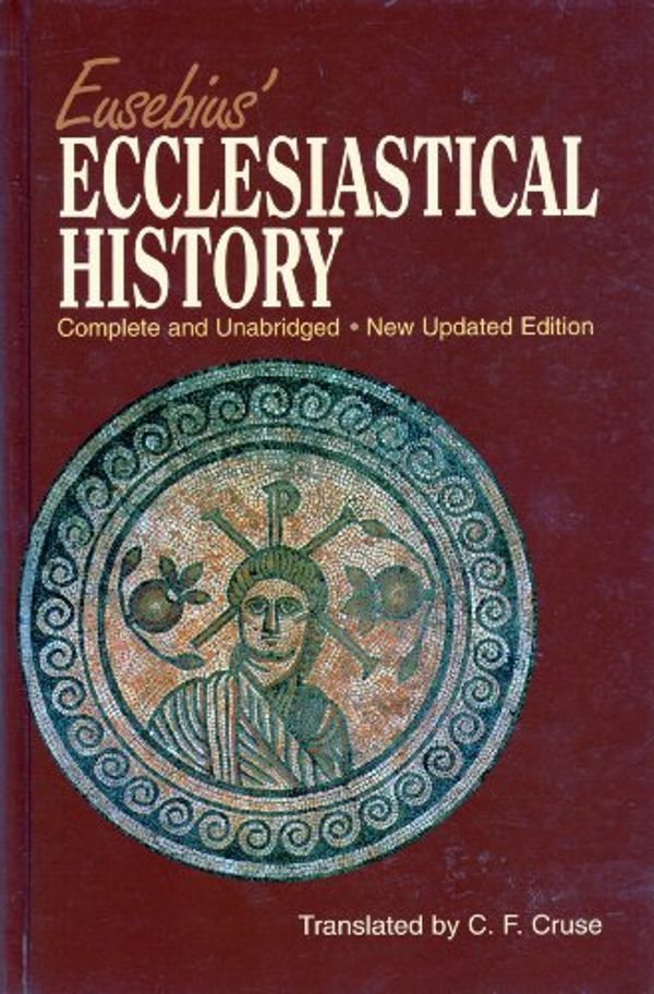 Cover Art for 9781565633711, Ecclesiastical History by Eusebius Pamphilus
