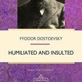 Cover Art for B07F38HJZF, Humiliated and Insulted (Food For Thought) by Fyodor Dostoevsky