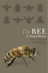 Cover Art for 9780691182476, The Bee: A Natural History by Noah Wilson-Rich