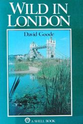 Cover Art for 9780718127299, Wild in London (A Shell book) by David Goode