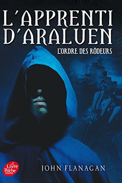 Cover Art for 9782010015700, L'Apprenti d'Araluen - Tome 1 - l'Ordre des Rodeurs by John Flanagan