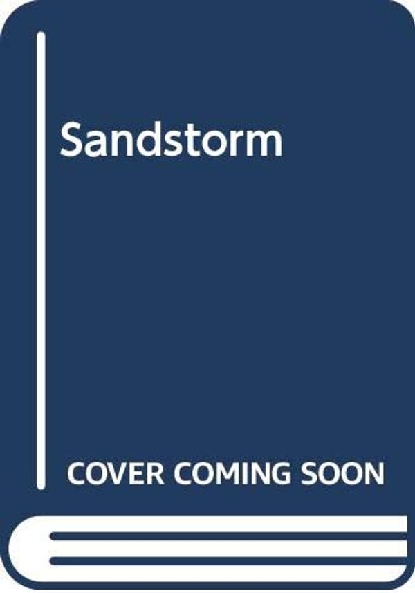 Cover Art for 9780297840442, Sandstorm by Knox-Mawer, June