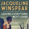 Cover Art for 9780749013592, Leaving Everything Most Loved by Jacqueline Winspear