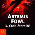Cover Art for 9780320088179, Artemis Fowl , 3 : Code éternité by Eoin Colfer