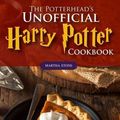 Cover Art for 9781539168454, The Potterhead's Unofficial Harry Potter Cookbook: The Best Recipes from Harry Potter - Harry Potter Recipe Book for All Ages by Martha Stone