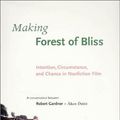 Cover Art for 9780674007871, Making Forest of Bliss by Robert Gardner