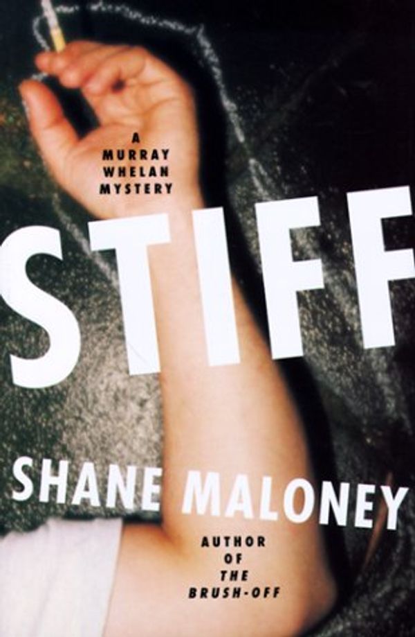 Cover Art for 9781559704816, Stiff (Murray Whelan Thrillers) by Shane Maloney