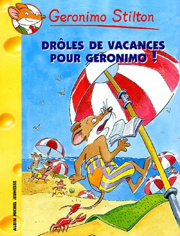 Cover Art for 9782226156631, 020-DROLES DE VACANCES PR GERONIMO by Geronimo Stilton